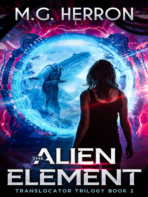 Title details for The Alien Element by M.G. Herron - Available